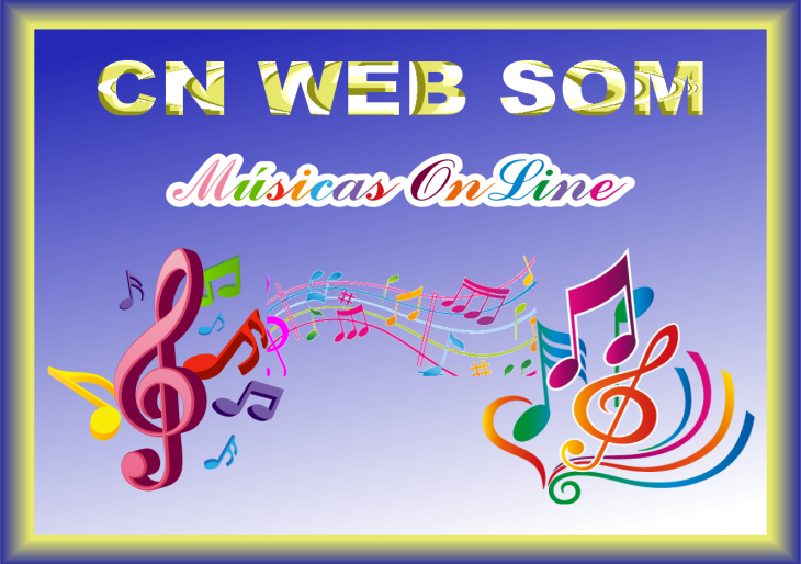 CN – WEB SOM  – MÚSICAS ONLINE